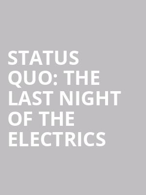 Status Quo: The Last Night of the Electrics at O2 Arena